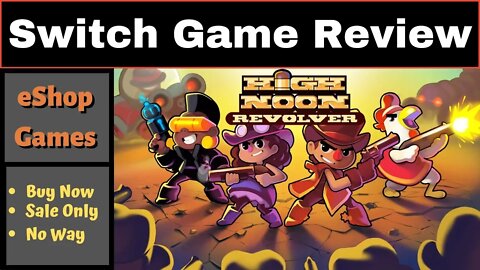 Switch Game Review | eShop Games | High Noon Revolver | Buy Now, Sale Only, No Way