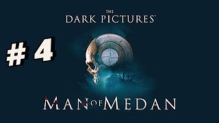 The Dark Pictures: Man Of Medan - Walkthrough - No Commentary - Part 4