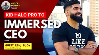 Kid Halo Pro to Immersed CEO Part 6 with Renji Bijoy