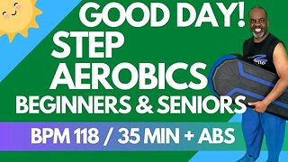 35 Min Easy Step Aerobics BPM 118 + Standing Abs Workout for Seniors & Beginners | No Complex Moves