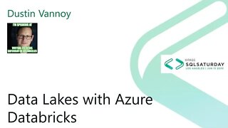 2020 @SQLSatLA presents: Data Lakes with Azure Databricks by Dustin Vannoy | @Blackline Room