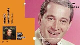 Magic Moments by Perry Como Music box version