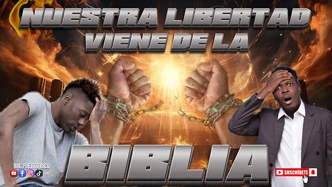 Nuestra Libertad Viene De La Biblia