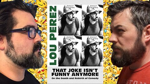 That Joke Isn't Funny Anymore: On the Death and Rebirth of Comedy (Lou Perez, 2022) BOOK REVIEW
