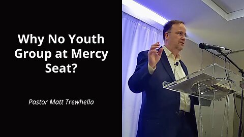 Why No Youth Group at Mercy Seat?