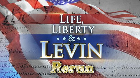 20231125 Life Liberty Levin