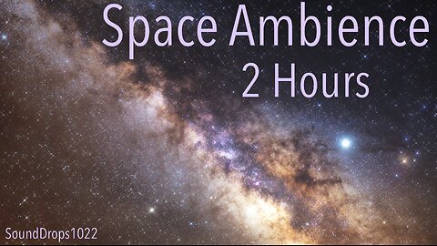 Cosmic Bliss: 2-Hour Space Ambience Exploration