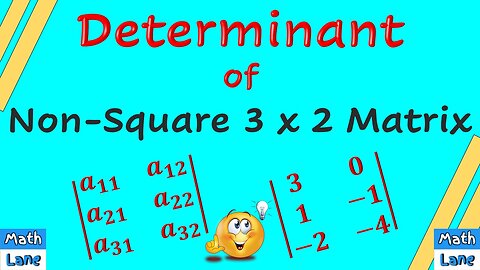 Determinant of Non-Square 3 x 2 Matrix