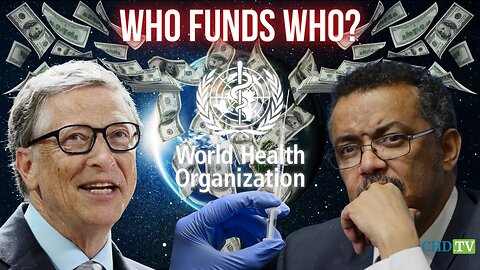 Ever Wondered Who Funds The WHO... Perhaps This Will Shed Some Light On Why Not To Trust The Liars