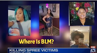 4 Black Females Killed, Where is BLM?