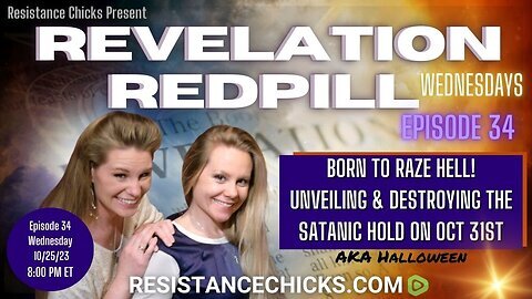 Pt 2 REVELATION REDPILL EP34: Born to RAZE Hell- Unveiling the Satanic Hold