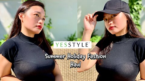 Yesstyle Summer Holiday Fashion Haul