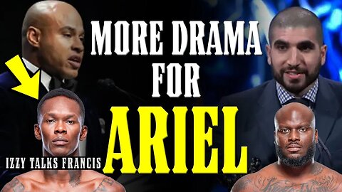 Ariel Helwani has MORE Drama - Izzy SPEAKS OUT on Francis - BJJ doesn't work on Derrick Lewis