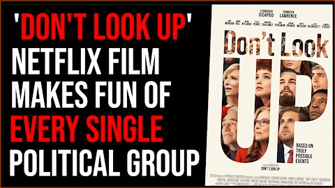 'Don't Look Up' Netflix Film Mocks EVERYONE