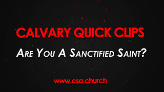 Are You A Sanctified Saint?
