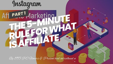 The 5-Minute Rule for What is Affiliate Marketing? - Definition & Information