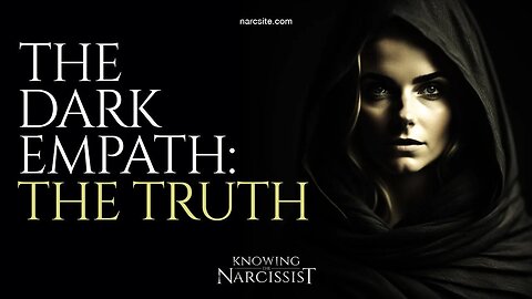 The Dark Empath : The Truth