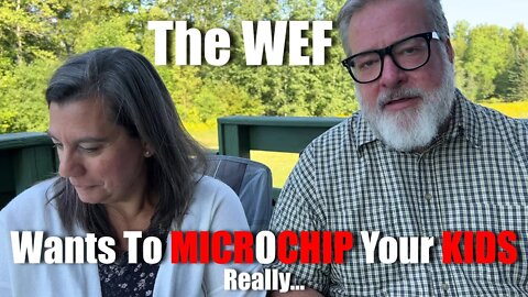 WEF Wants To Microchip Your Kids | Important Info Needs to be Shared