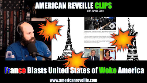 France Blasts United States of Woke America