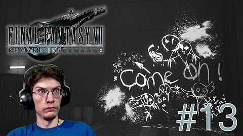 COME ON! - Let's Play : Final Fantasy VII Remake part 13
