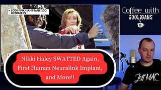 Nikki Haley SWATTED Again, First Human Neuralink Implant, and More!!