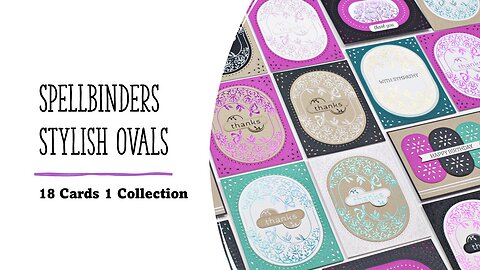 Spellbinders | Stylish Ovals collection | 18 Cards