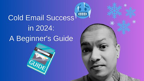 Cold Email Success in 2024 (A Beginner's Guide)