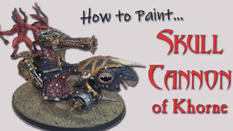 How to Paint Skull Cannon of Khorne