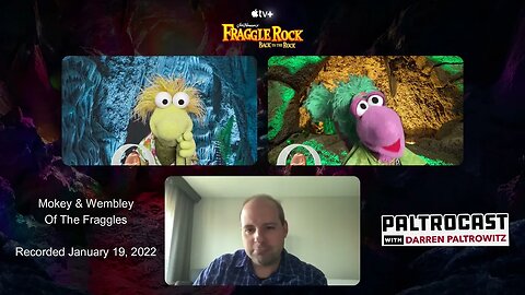 Mokey & Wembley ("Fraggle Rock: Back To The Rock") interview with Darren Paltrowitz