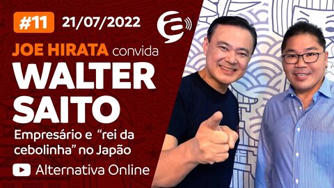 #11 - Podcast Alternativa no Ar com Joe Hirata convida Walter Toshio Saito