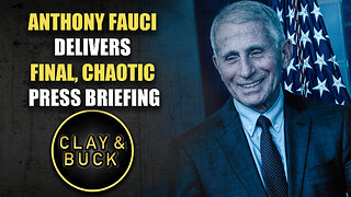 Anthony Fauci Delivers Final, Chaotic Press Briefing