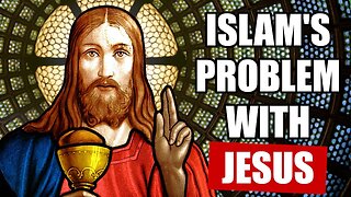 How Islam Got Jesus Completely Wrong