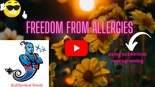 Freedom From Allergies/Subliminal Video
