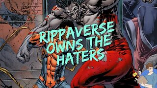 Rippaverse Owns The Haters
