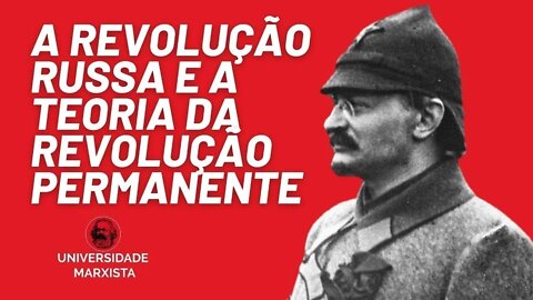 A Teoria da Revolução Permanente - Universidade Marxista nº 484