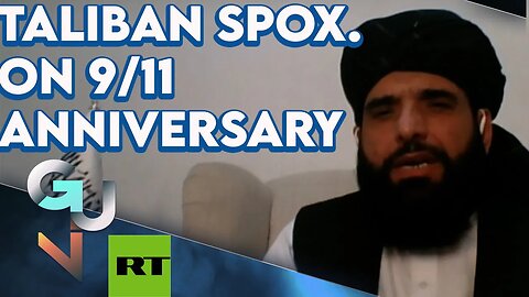 ARCHIVE: Taliban Spox: We Were Victims of 9/11, We Are Proud of Ending Occupation of Afghanistan