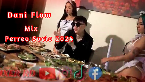 Dani Flow - Video Mix - Perreo Sucio 2024 - Dj Mixer Rd