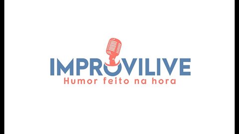 IMPROVILIVE #4 - O show de humor feito por você - Nesta Terça 21hs