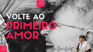 Volte ao Primeiro Amor | Na Sombra do Onipotente | Com Davi Grubert