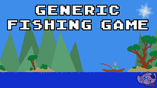 A Nice, Relaxing Fishing Game Where Nothing Horrible Happens OH MY GOD WHAT THE HELL IS THAT?!