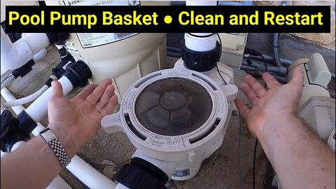 💦Pool Help 10 ● Pump Basket ● Clean and Re-Prime the Pump