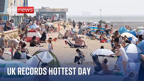 UK records hottest day of the year as temperature hits 34.8C