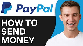 How To Send Money On PayPal