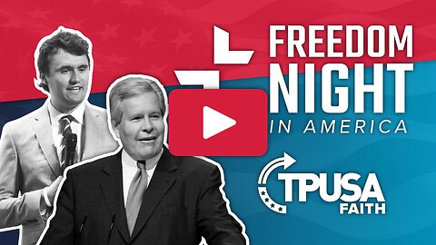 TPUSA Faith presents Freedom Night in America with Charlie Kirk and Bob McEwen