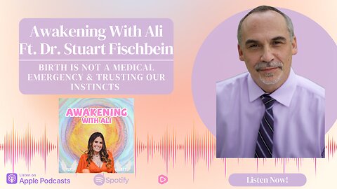 BIRTH IS NOT A MEDICAL EMERGENCY&TRUSTING OUR INSTINCTS W/BOARD CERTIFIED OBGYN&AUTHOR: MEET DR. STU