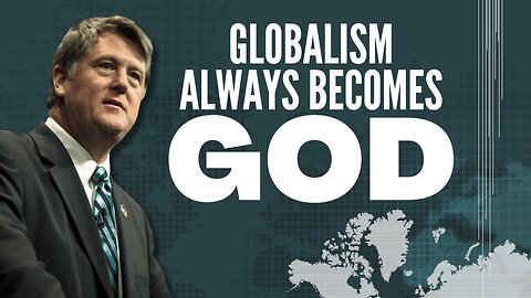 Eventually, Global Governance Always Claims to Be God