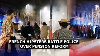 French Hipsters Battle Police Over Pension Reform