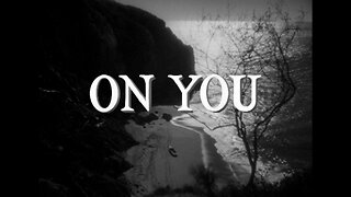 The Rivers - On You