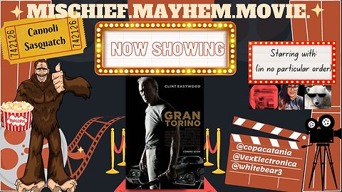 Mischief. Mayhem. Movie. Episode #22: Gran Torino (2008) Review & Discussion